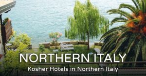 Read more about the article Kosher Hotel in Northern Italy – Best Hotels 2023