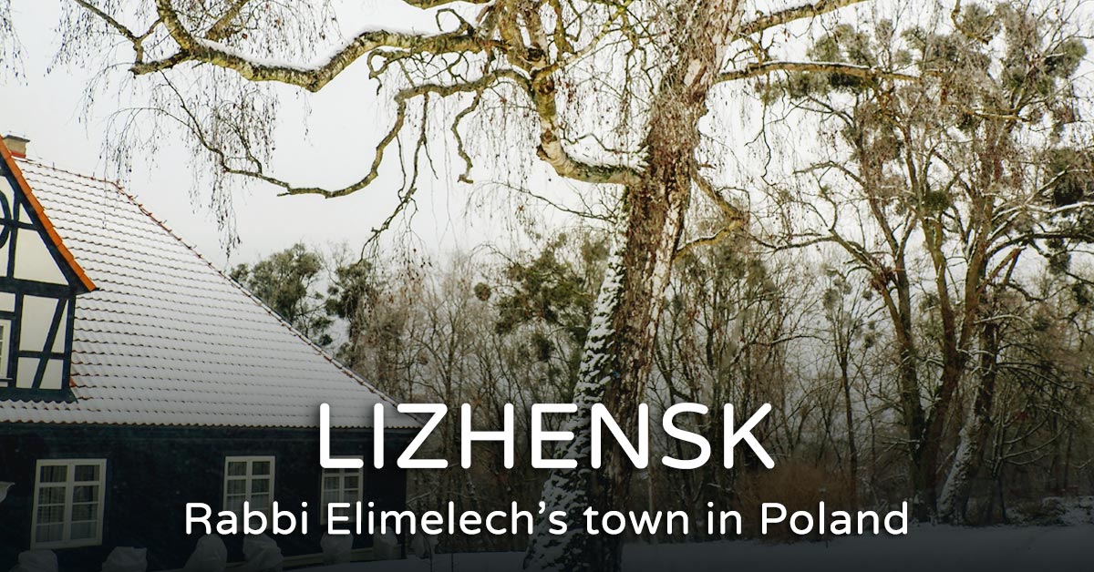 Read more about the article Lizhensk – The Complete Guide to Rabbi Elimelech’s Town in Poland