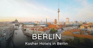Read more about the article Kosher Hotel in Berlin – Best Hotels 2023