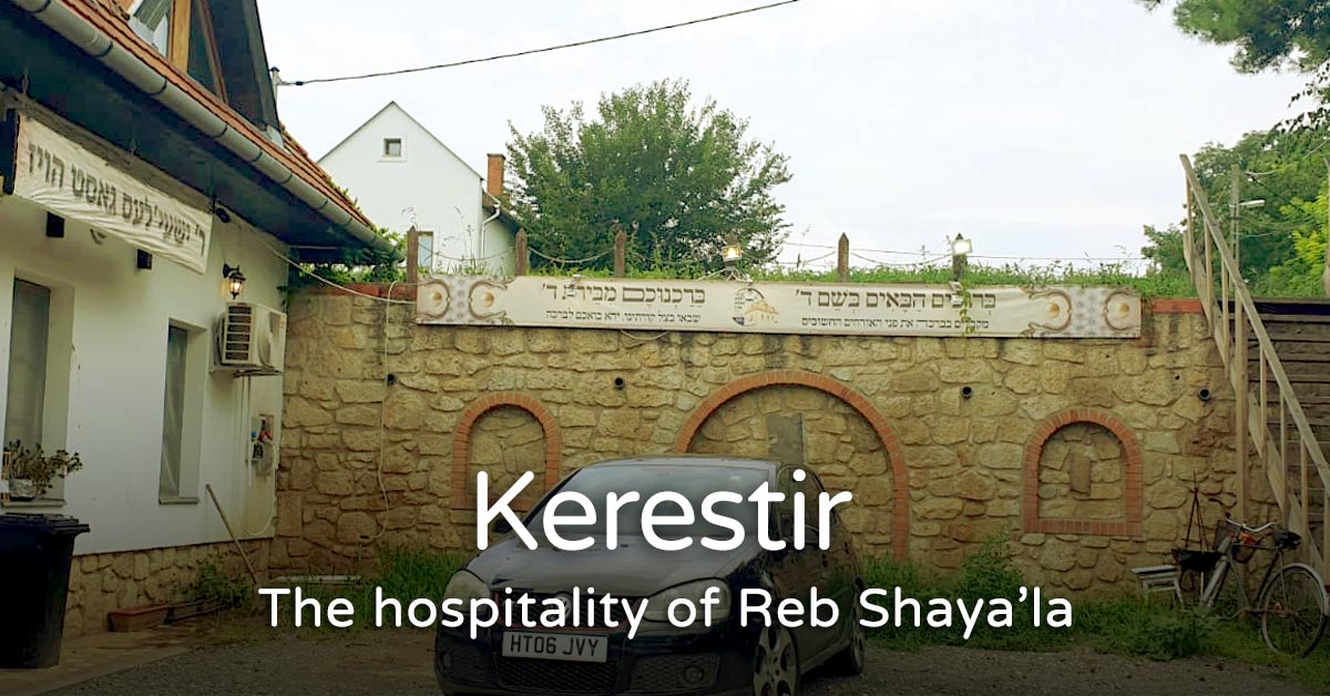 You are currently viewing Kerestir – The hospitality of Reb Shaya’la
