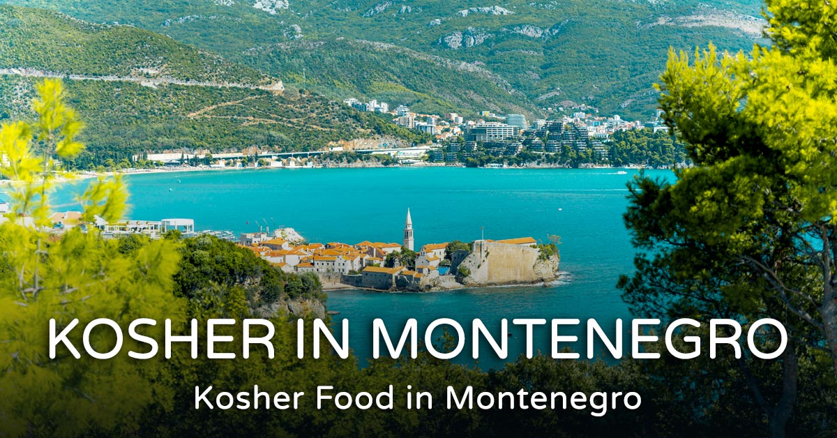 You are currently viewing Kosher food in Montenegro 2026