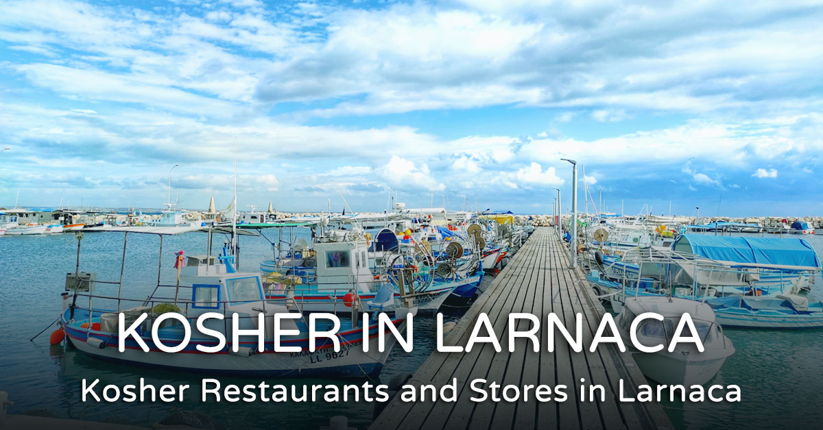Read more about the article Kosher Restaurants in Larnaca, Cyprus 2026