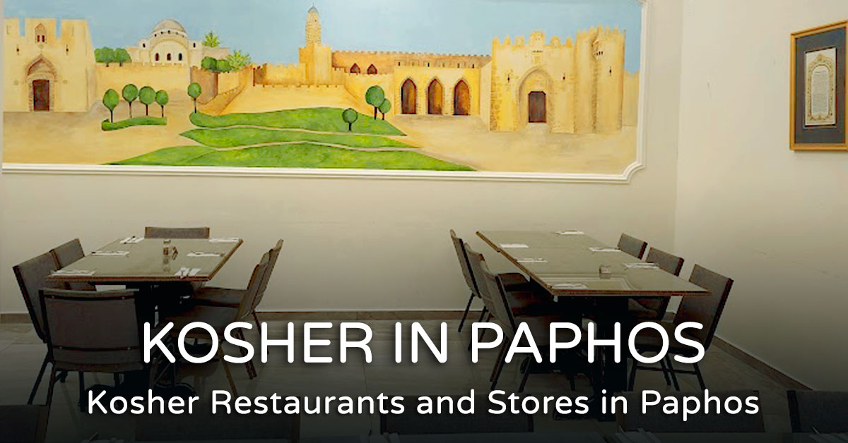 Read more about the article Kosher Restaurants in Paphos, Cyprus 2026