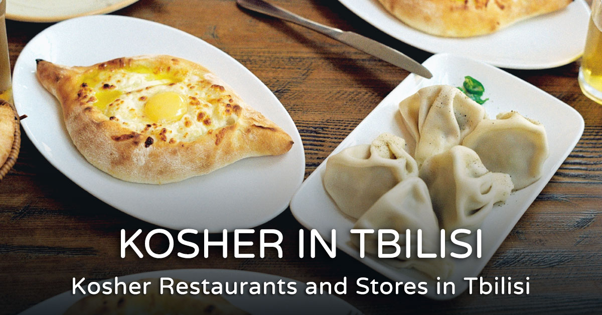 Read more about the article Kosher Restaurants in Tbilisi, Georgia – Updated for 2026